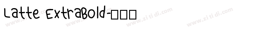 Latte ExtraBold字体转换